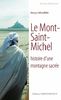 Le Mont-Saint-Michel, histoire d'une montagne sacrée