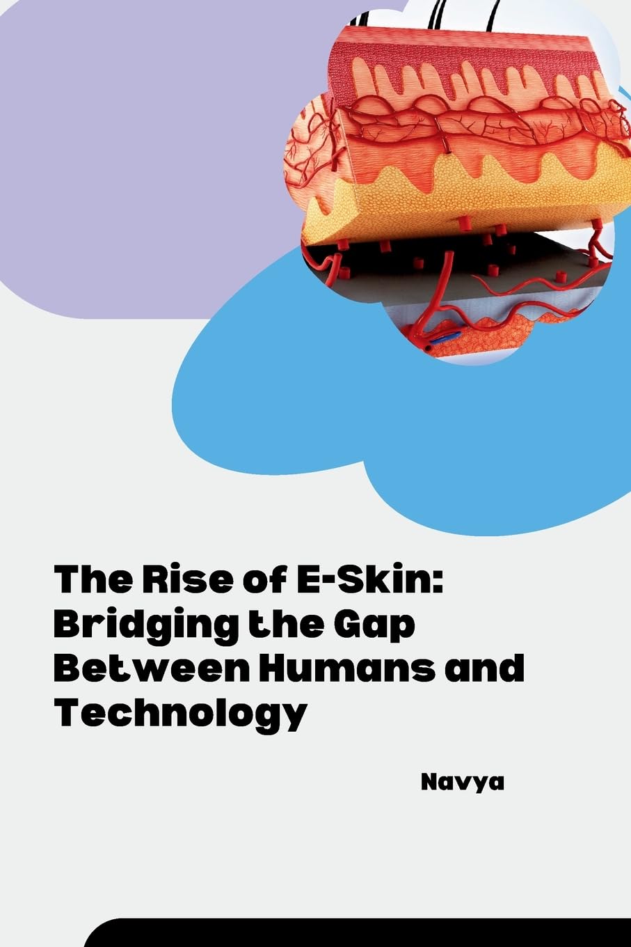 The Rise of E-Skin: Bridging the Gap Between Humans and Technology: DE