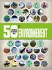 50 choses a savoir sur... L'environnement