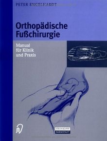 Orthopädische Fußchirurgie. Manual für Klinik und Praxis