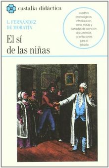 El sí de las niñas                                                              . (CASTALIA DIDACTICA<C.D>, Band 27)