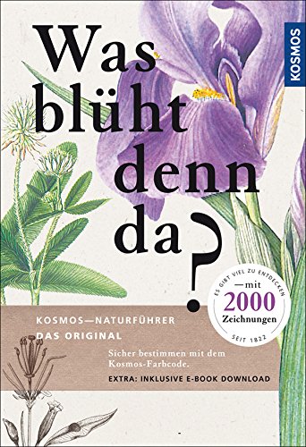 Was Bluht Denn Da Kosmos Naturfuhrer Von Marianne Golte Bechtle