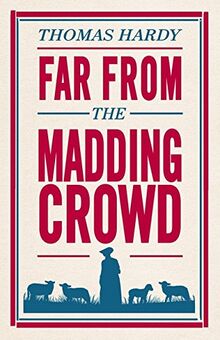 Far From the Madding Crowd: Thomas Hardy (Evergreens)