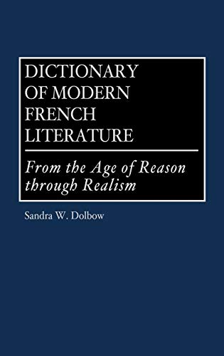 Dictionary of Modern French Literature: From the Age of Reason Through Realism