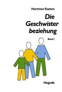 Die Geschwisterbeziehung, Bd.1