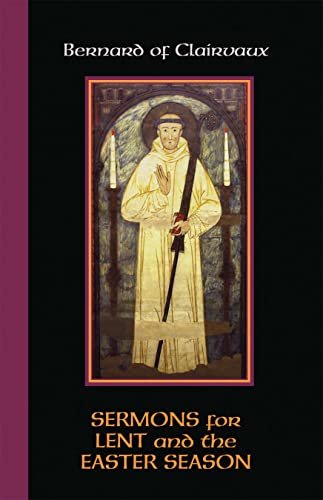 Sermons for Lent and the Easter Season: Volume 52 (Cistercian Fathers, Band 52)