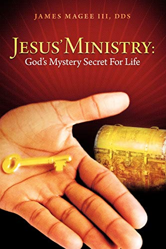 Jesus' Ministry: God's Mystery Secret For Life