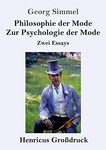Philosophie der Mode / Zur Psychologie der Mode (Großdruck): Zwei Essays