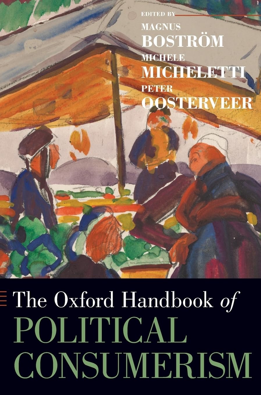 Oxford Handbook of Political Consumerism (Oxford Handbooks)