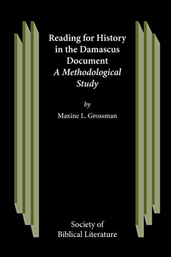Reading for History in the Damascus Document (Studies on the Texts of the Desert of Judah, Band 45)