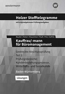 Holzer Stofftelegramme Baden-Württemberg – Kauffrau/-mann für Büromanagement: Gestreckte Abschlussprüfung Teil 2: Lösungen