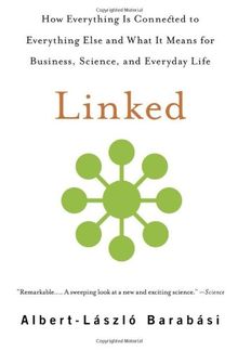Linked: How Everything Is Connected to Everything Else and What It Means for Business, Science, and Everyday Life