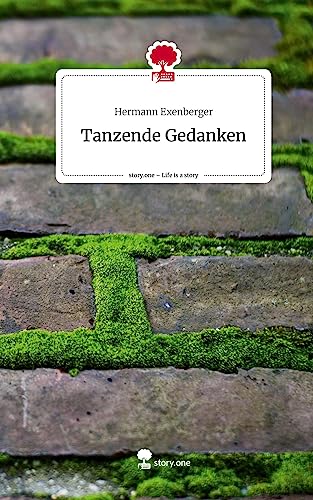 Tanzende Gedanken. Life is a Story - story.one