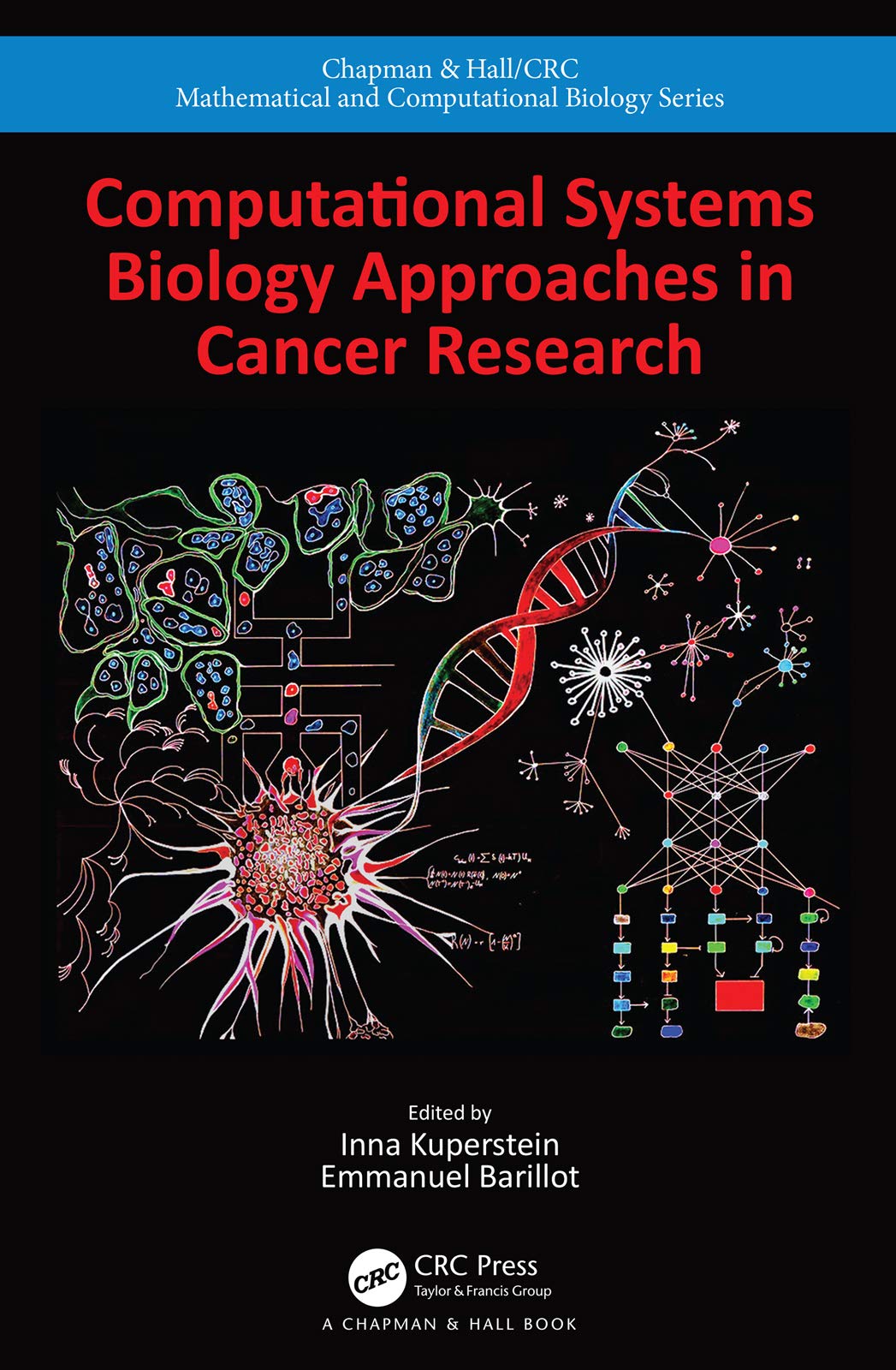 Computational Systems Biology Approaches in Cancer Research (Chapman & Hall/CRC Mathematical and Computational Biology)