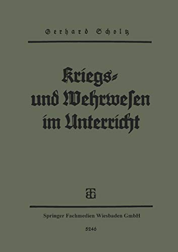 Kriegs- und Wehrwesen im unterricht: Gedanken, Erfahrungen, Umrisse