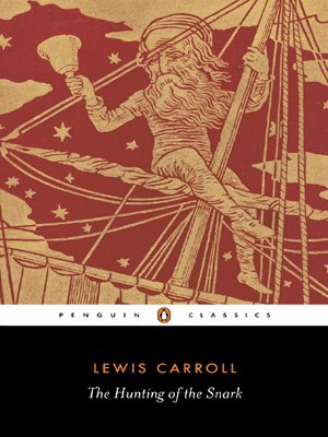 The Hunting of the Snark: An Agony in Eight Fits (Penguin Classics)