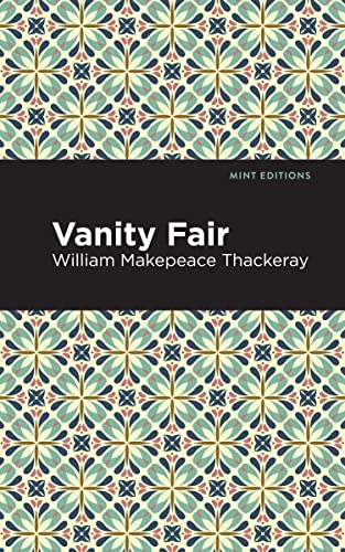 Vanity Fair (Mint Editions―Humorous and Satirical Narratives)