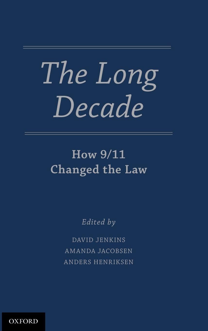 The Long Decade: How 9/11 Changed the Law