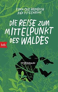 Die Reise zum Mittelpunkt des Waldes: Reuberroman