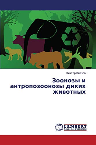 Zoonozy i antropozoonozy dikikh zhivotnykh