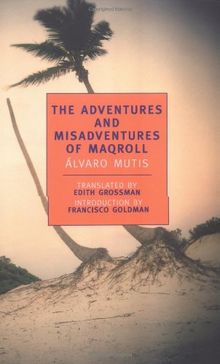 The Adventures and Misadventures of Maqroll (New York Review Books Classics)