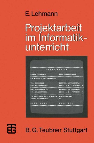 Projektarbeit im Informatikunterricht: Entwicklung von Softwarepaketen und Realisierung in PASCAL (MikroComputer-Praxis)