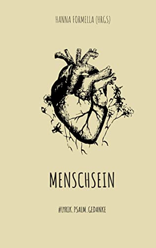 Menschsein: Lyrik.Psalm.Gedanke