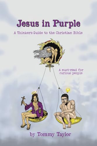 Jesus in Purple: A Thinker's Guide to the Christian Bible