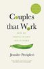Couples That Work: How To Thrive in Love and at Work