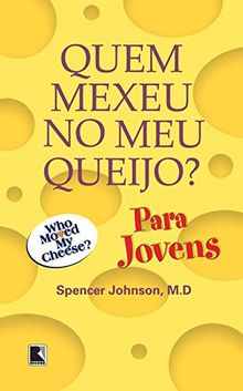 Quem Mexeu No Meu Queijo? Para Jovens (Em Portuguese do Brasil)