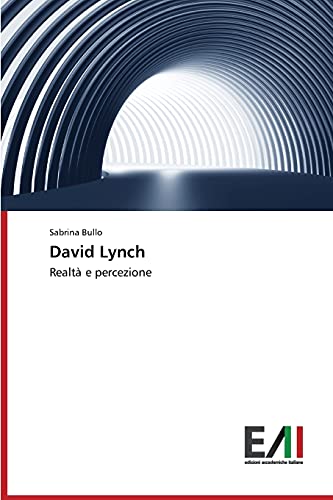 David Lynch: Realtà e percezione