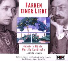 Farben einer Liebe: Wassily Kandinsky und Gabriele Münter