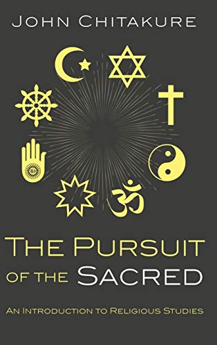 The Pursuit of the Sacred: An Introduction to Religious Studies