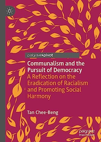 Communalism and the Pursuit of Democracy: A Reflection on the Eradication of Racialism and Promoting Social Harmony
