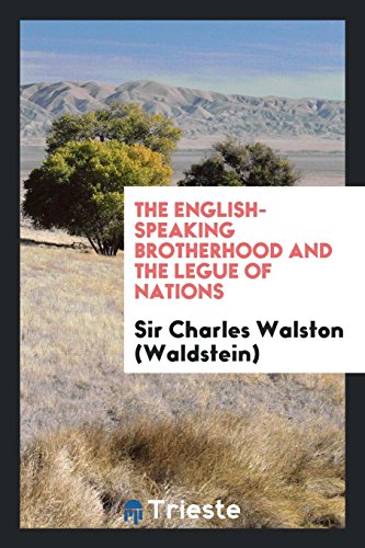 The English-speaking brotherhood and the legue of nations
