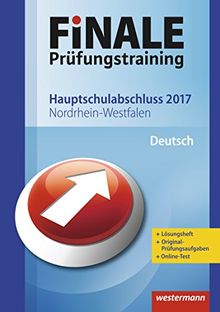 Finale - Prüfungstraining Hauptschulabschluss Nordrhein-Westfalen: Arbeitsheft Deutsch 2017 mit Lösungsheft