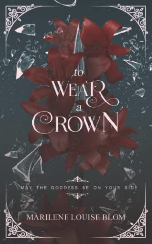 To Wear A Crown: A Fantasy Action & Adventure Novel for Adults