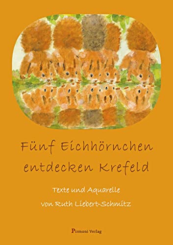 Fünf Eichhörnchen entdecken Krefeld: Bilderbuch