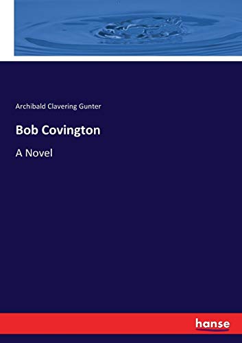 Bob Covington: A Novel