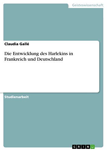 Die Entwicklung des Harlekins in Frankreich und Deutschland