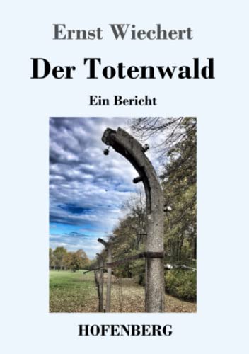 Der Totenwald: Ein Bericht