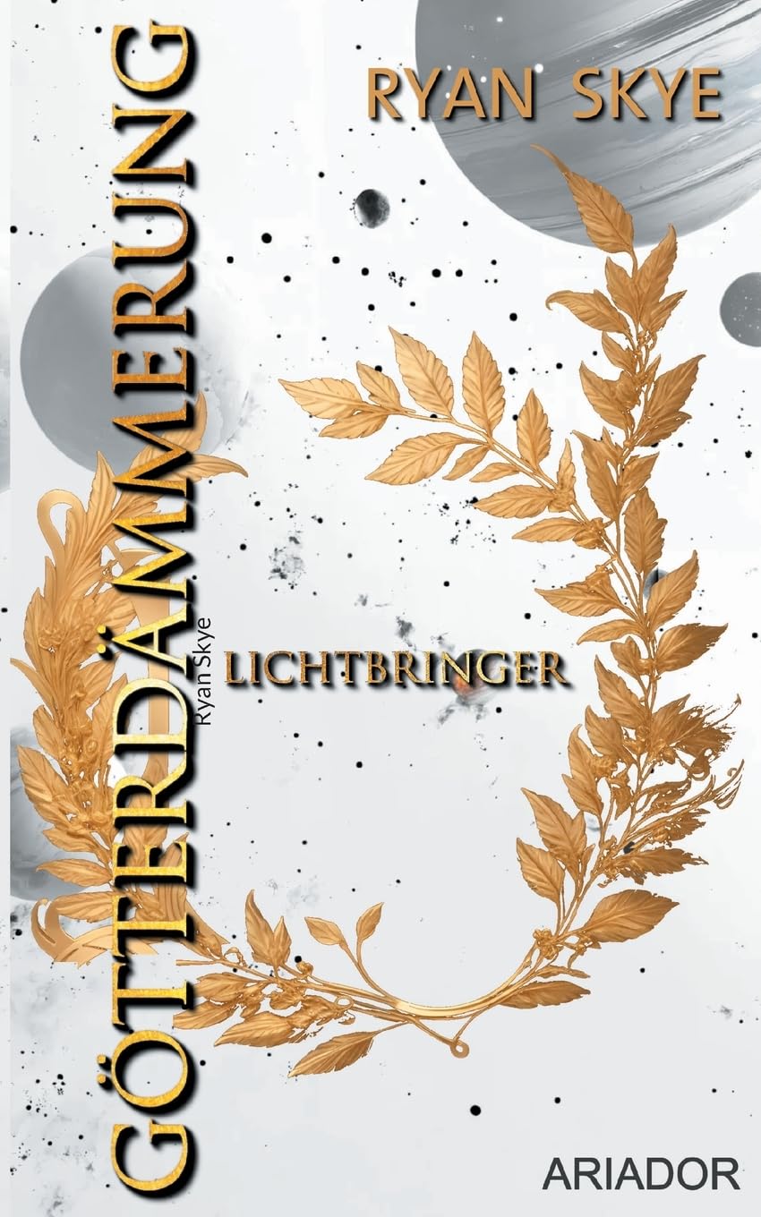Götterdämmerung - Lichtbringer: Epische Space Opera (Götterdämmerung-Reihe)