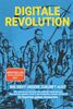 Digitale Revolution - Wie sieht unsere Zukunft aus?: Wie wirst du ein Gewinner der radikalen Veränderung? Was wird der nächste Trend in der Produktion, Handel und Beruf? 22 Experten geben Antworten.