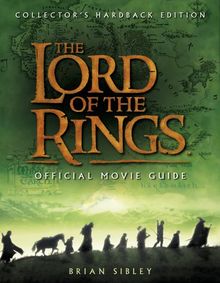 The Lord of the Rings Official Movie Guide. Collector's Edition (Limited Edition)