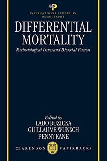 Differential Mortality: Methodological Issues and Biosocial Factors (International Studies in Demography)