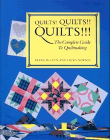 Quilts! Quilts!! Quilts!!!: The Complete Guide to Quiltmaking (Hobbies)