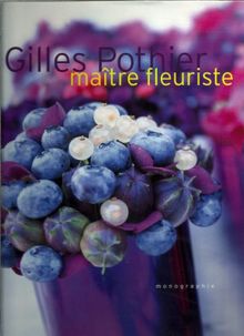 Gilles Pothier : maître fleuriste