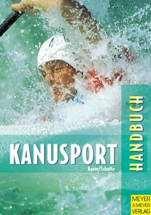 Handbuch für den Kanusport. Training und Freizeit