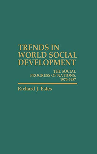 Trends in World Social Development: The Social Progress of Nations, 1970-1986