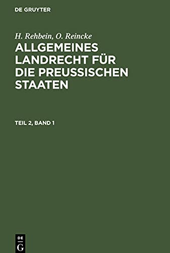 Allgemeines Landrecht für die Preußischen Staaten, Teil 2, Band 1, Allgemeines Landrecht für die Preußischen Staaten Teil 2, Band 1